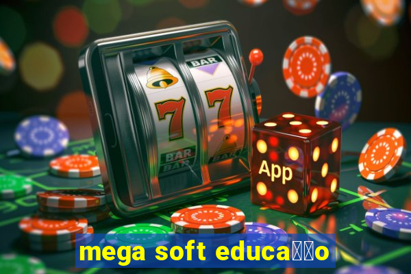 mega soft educa莽茫o