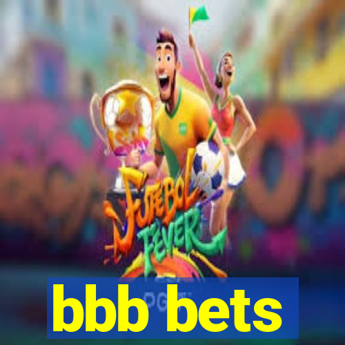 bbb bets