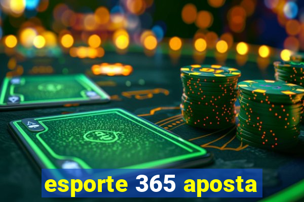 esporte 365 aposta