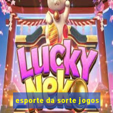 esporte da sorte jogos