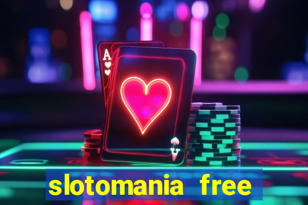 slotomania free slots casino games