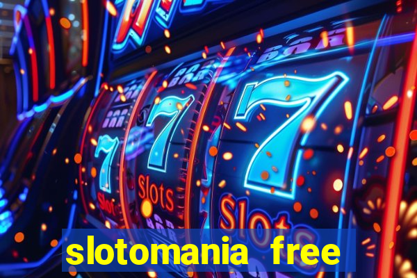 slotomania free slots casino games