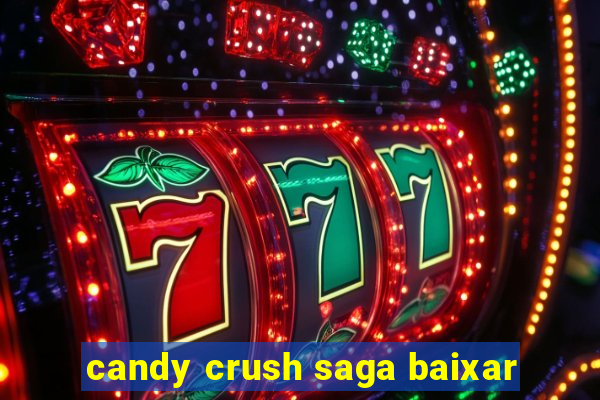 candy crush saga baixar