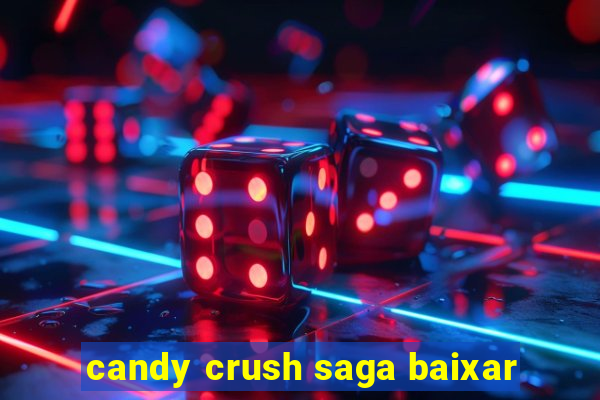 candy crush saga baixar