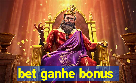 bet ganhe bonus