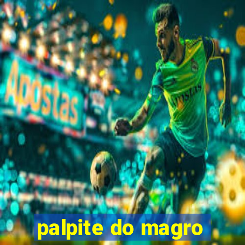 palpite do magro