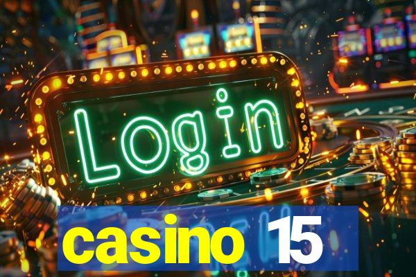 casino 15