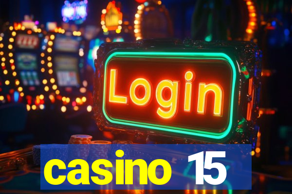 casino 15