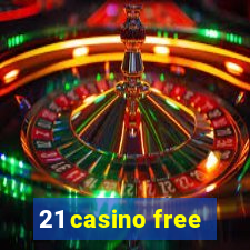 21 casino free