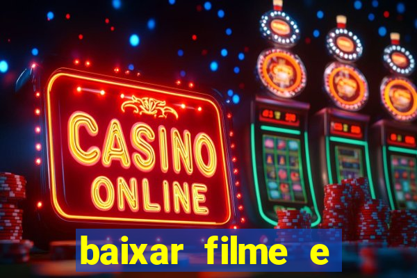 baixar filme e séries mp4