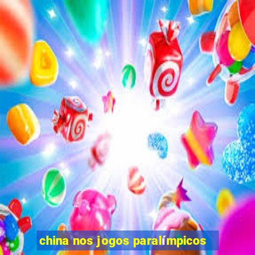 china nos jogos paralímpicos