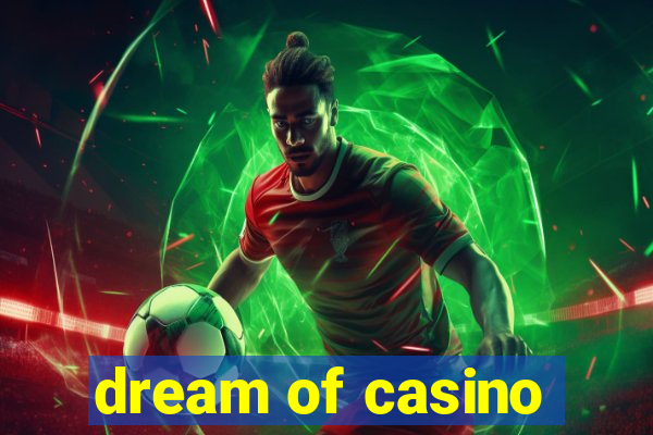 dream of casino