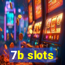 7b slots