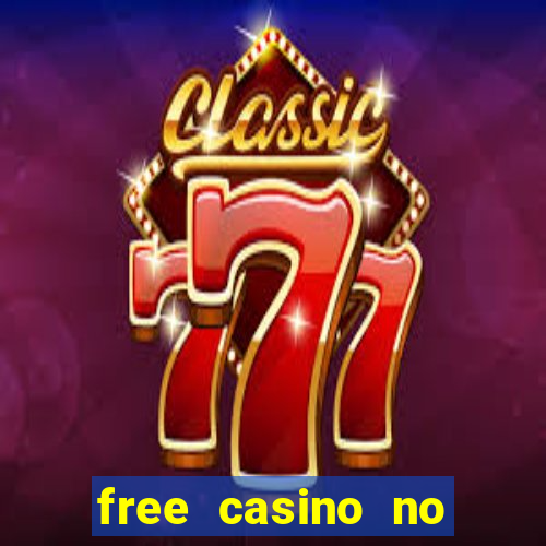 free casino no deposit money