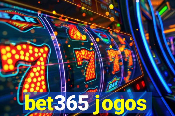 bet365 jogos