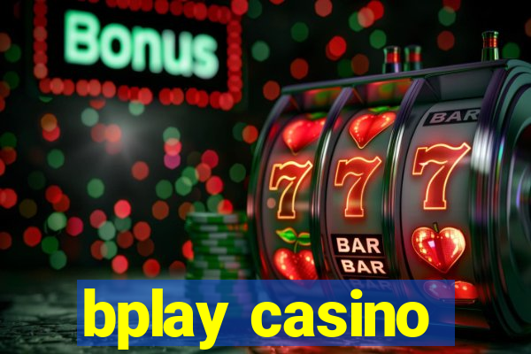 bplay casino