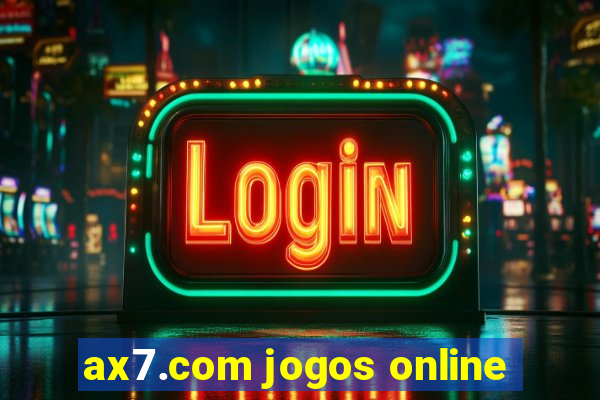 ax7.com jogos online