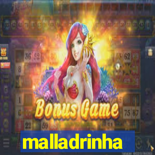 malladrinha