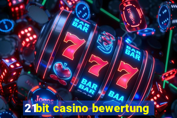 21bit casino bewertung