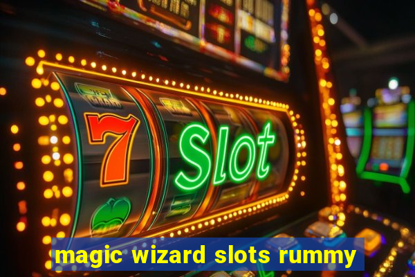 magic wizard slots rummy