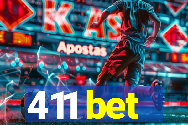 411 bet