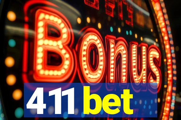 411 bet