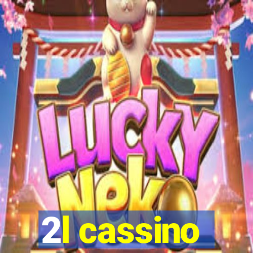 2l cassino