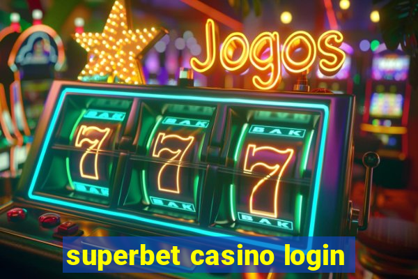 superbet casino login