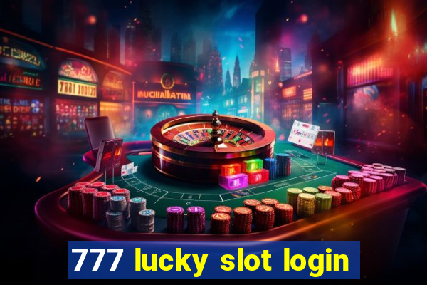 777 lucky slot login