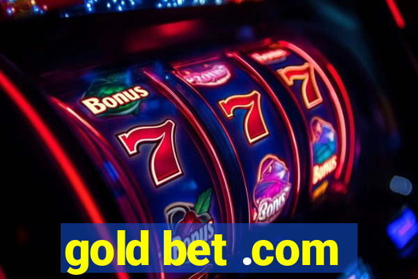 gold bet .com