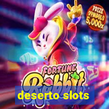 deserto slots