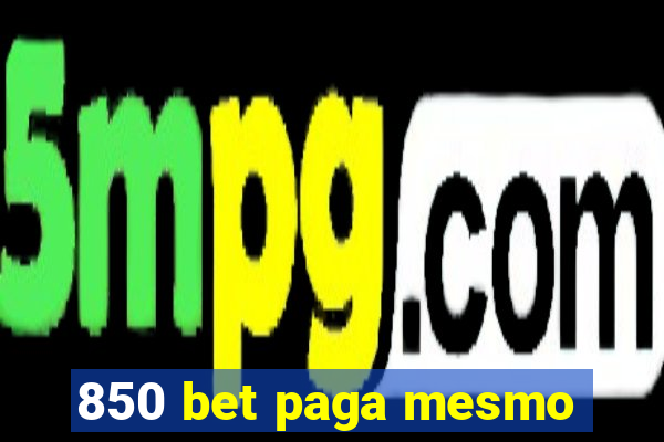 850 bet paga mesmo