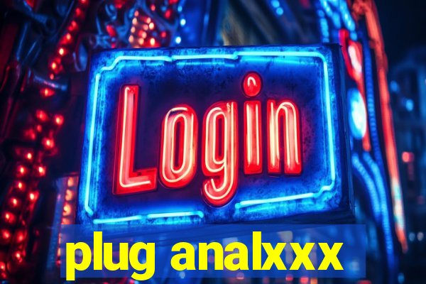 plug analxxx