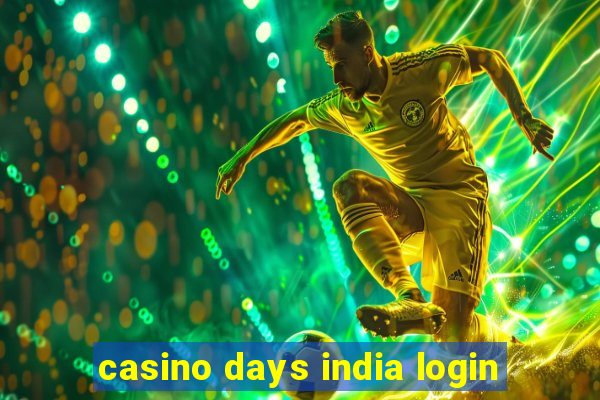 casino days india login