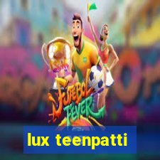 lux teenpatti