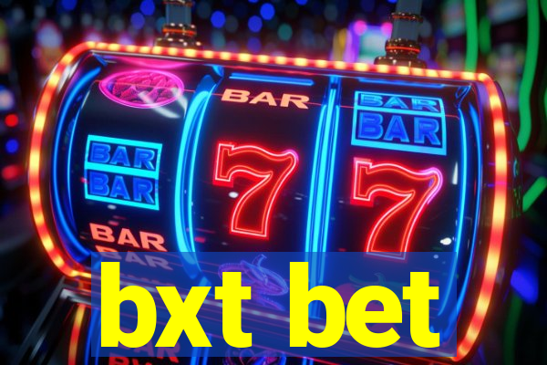 bxt bet