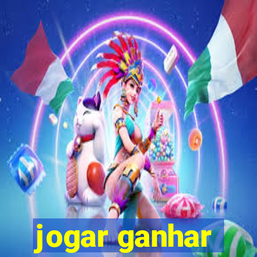 jogar ganhar