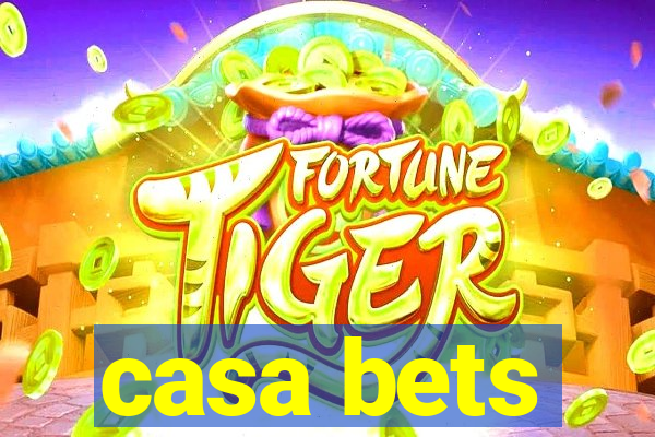 casa bets