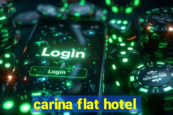 carina flat hotel