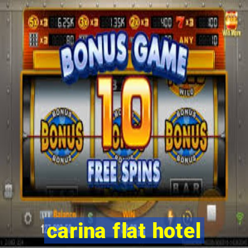 carina flat hotel