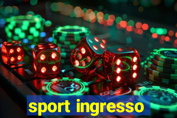 sport ingresso