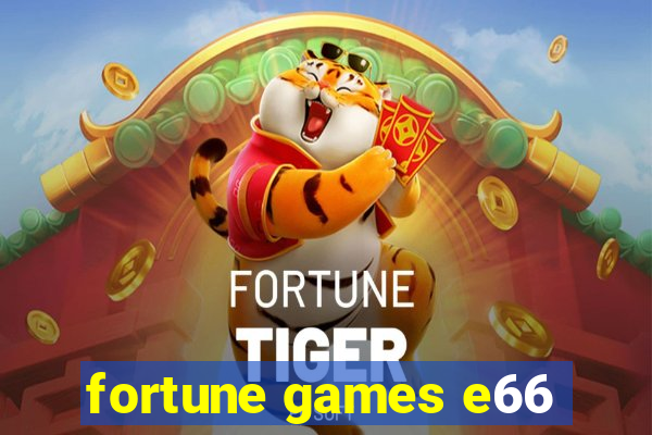 fortune games e66