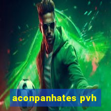 aconpanhates pvh