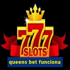 queens bet funciona