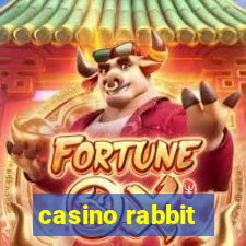 casino rabbit