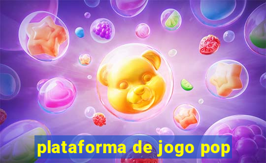 plataforma de jogo pop