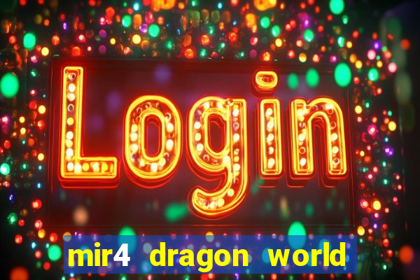 mir4 dragon world private server