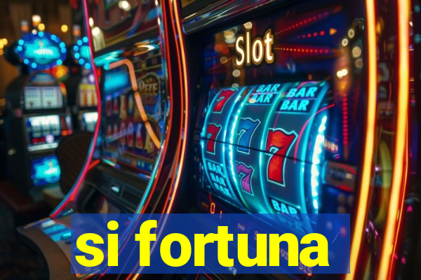 si fortuna