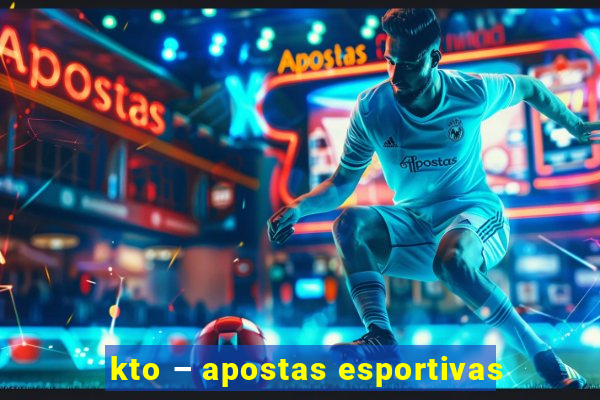 kto – apostas esportivas