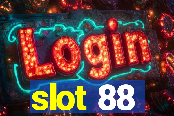 slot 88